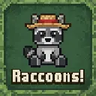 Raccoons! Raccoons!