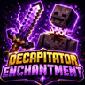 Decapitator Enchantment Decapitator Enchantment
