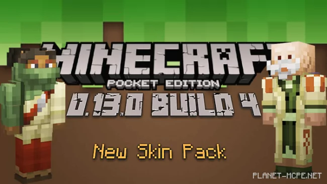 Minecraft PE 0.13.0 Build 4 Release + New Skin Pack!