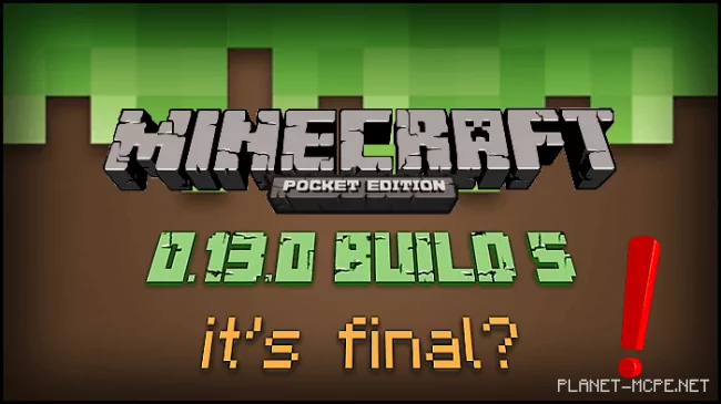 Minecraft PE 0.13.0 Build 5 Release - This Could Be the Final Build!