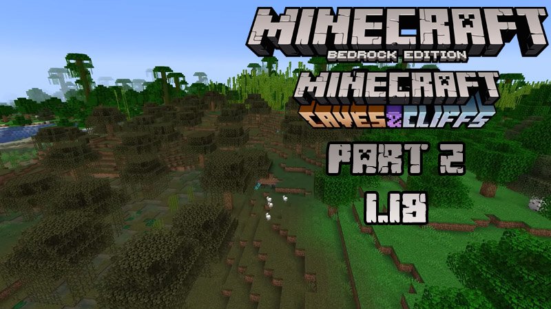 Minecraft 1.18 (Full version)