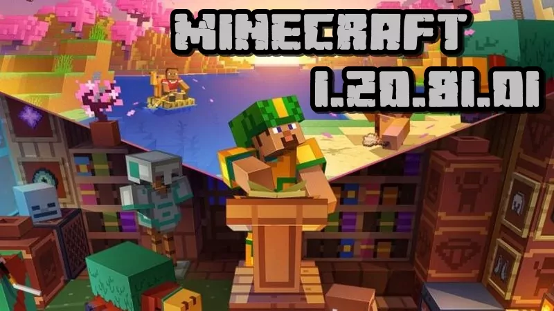 Minecraft PE 1.20.81 (Full version)