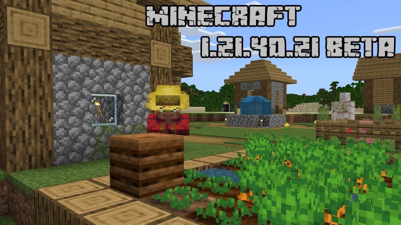 Minecraft PE 1.21.40.21 (Test version)