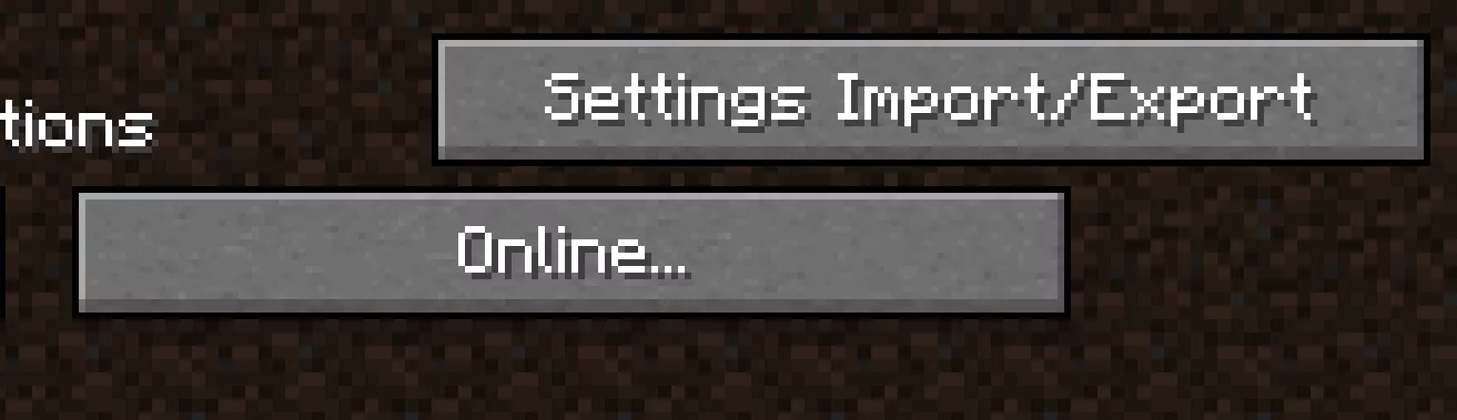 Screenshot showcasing the Minecraft Options Page, now featuring a new button labeled: Settings Import/Export in the upper right corner.